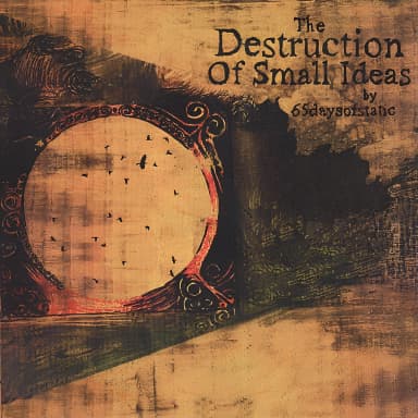 The Destruction Of Small Ideas