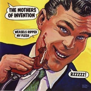 Weasels Ripped My Flesh