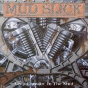 Keep Crawlin' In The Mud