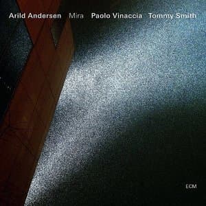 Mira  (with Tommy Smith & Paolo Vinaccia)