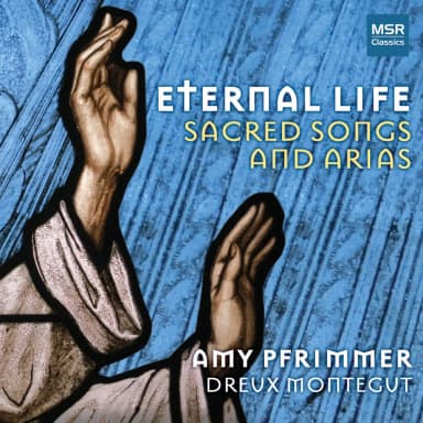Eternal Life Sacred Songs & Arias