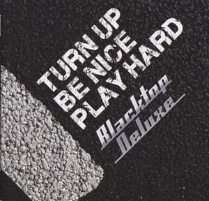 Turn Up Be Nice Play Hard