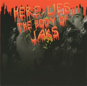 Here Lies The Body Of Jaks