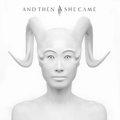 And Then She Came