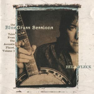 The Bluegrass Sessions: Tales From The Acoustic Planet, Volume 2