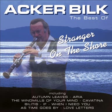 Stranger On The Shore: The Best Of Acker Bilk