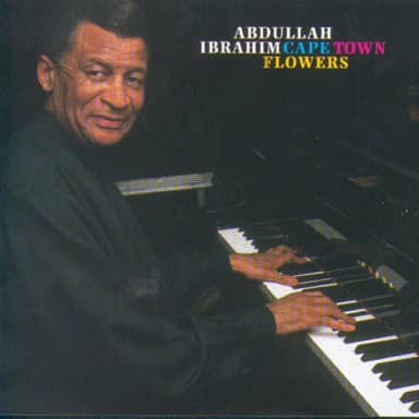 Cape Town Songs: The Very Best Of Abdullah Ibrahim