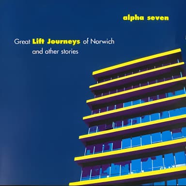 Great Lift Journeys Of Norwich And Other Stories