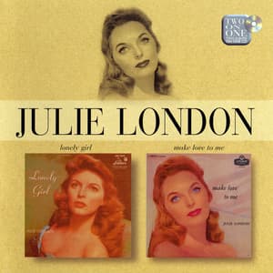Lonely Girl (1956) / Make Love To Me (1957)