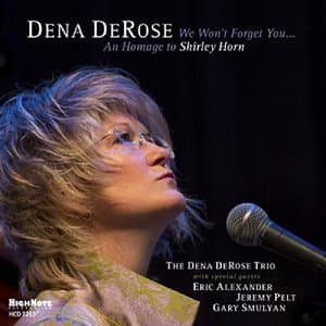 We Won't Forget You (Homage To Shirley Horn)