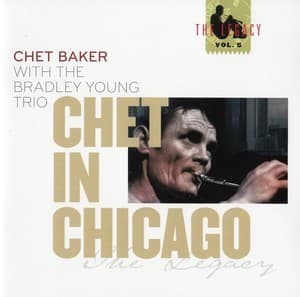 Chet In Chicago (2008 Remaster)