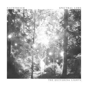 The Quivering Lights (Nachtreich & Spectral Lore)
