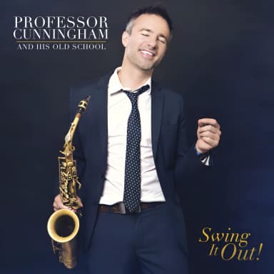 Professor Cunningham And His Old School: Swing It Out!