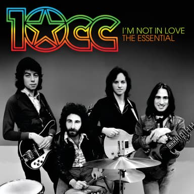 I’m Not In Love- The Essential 10cc