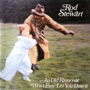An Old Raincoat Won't Ever Let You Down