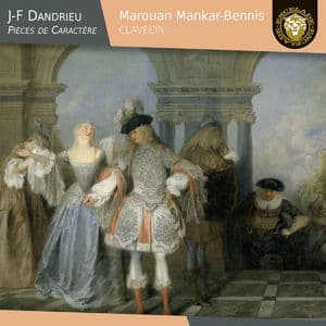 Jean-Francois Dandrieu: Pieces De Caractere
