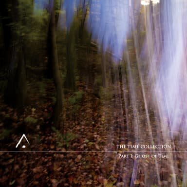 The Time Collection, Pt. I: Ghost Of Time