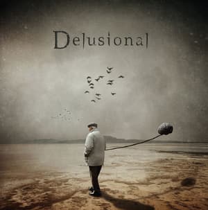 Delusional