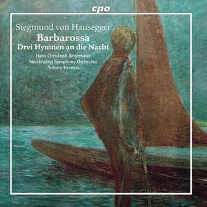 Hausegger: Barbarossa & 3 Hymnen An Die Nacht 1