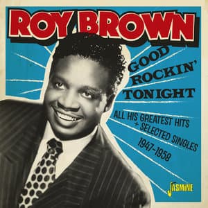 Good Rockin' Tonight: All His Greatest Hits + Selected Singles (1947-1958)
