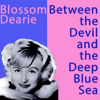 Between The Devil And The Deep Blue Sea