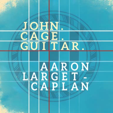 John. Cage. Guitar.