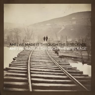 We Made It Through The Wreckage