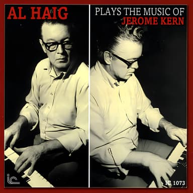 Al Haig Plays The Music Of Jerome Kern