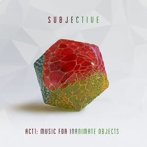 Act One Music For Inanimate Objects