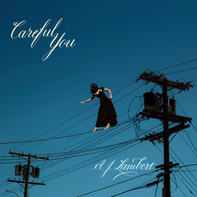 Careful You