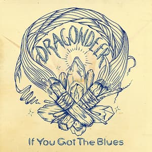 If You Got The Blues