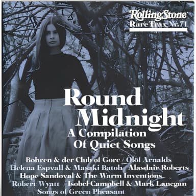 Round Midnight - A Compilation Of Quiet Songs {Rolling Stone Rare Trax Vol.71}