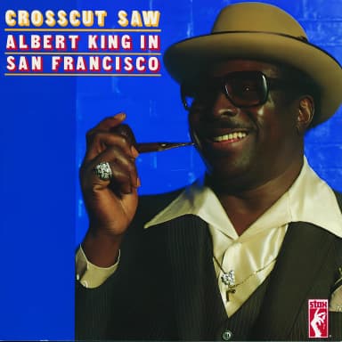 Crosscut Saw - Albert King In San Francisco
