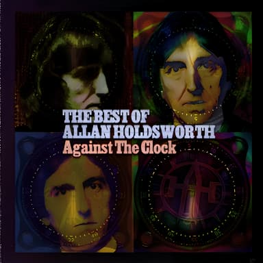 Against The Clock: The Best Of Allan Holdsworth