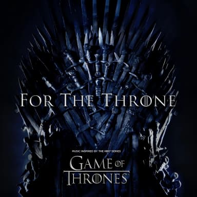 For The Throne (Music Inspired By The Hbo Series Game Of Thrones)