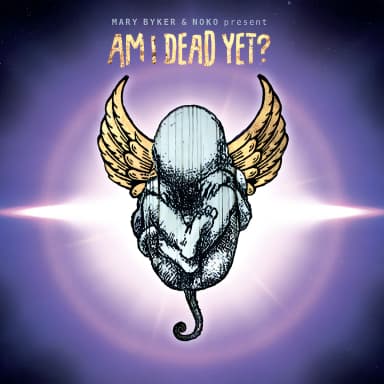  Am I Dead Yet?