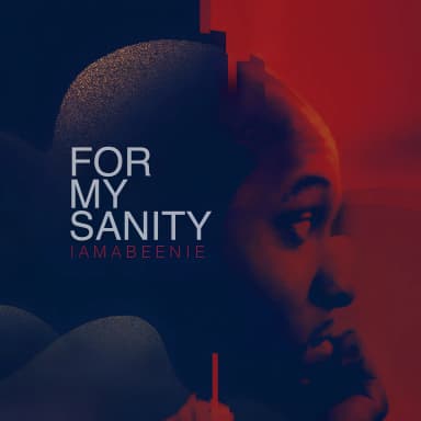 For My Sanity