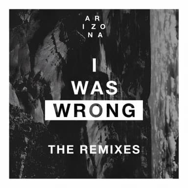 I Was Wrong (Remixes)