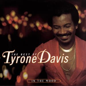 The Best Of Tyrone Davis In The Mood
