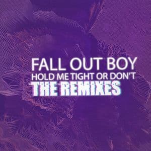 Hold Me Tight Or Don't (The Remixes)