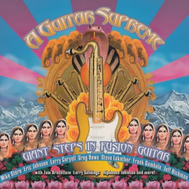 A Guitar Supreme - Giant Steps In Fusion Guitar