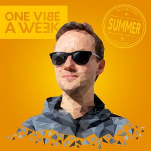 One Vibe A Week #summer
