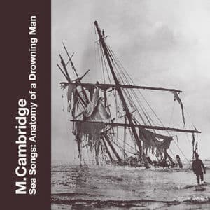 Sea Songs: Anatomy Of A Drowning Man