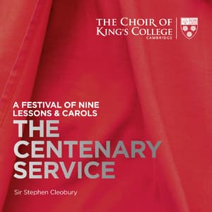 A Festival Of Nine Lessons & Carols - The Centenary Service [Hi-Res]