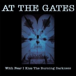 With Fear I Kiss The Burning Darkness