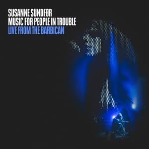 Music For People In Trouble (Live From The Barbican) [Hi-Res]
