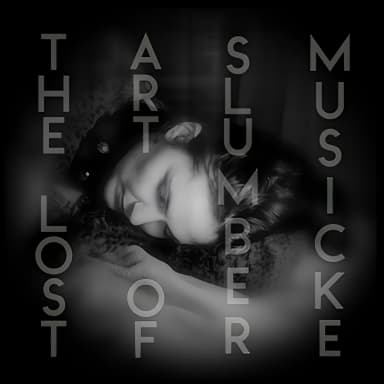 The Lost Art Of Slumber Musicke