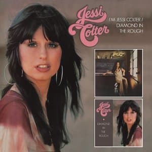 I'm Jessi Colter / Diamond In The Rough