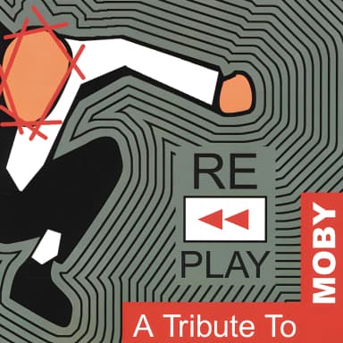 Replay: A Tribute To Moby