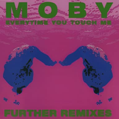 Everytime You Touch Me (Further Remixes)